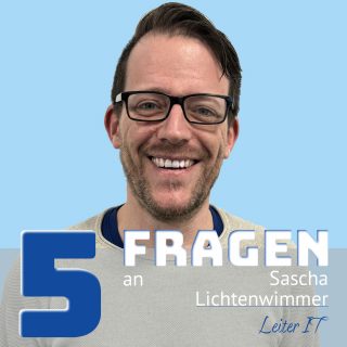 5 Fragen an Sascha Lichtenwimmer